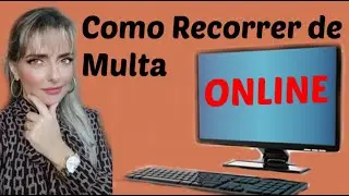 Como RECORRER multa de Trânsito ONLINE - INTERNET