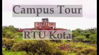 RTU Kota Campus Tour | UTD RTU KOTA | KOTA | Full campus view ft. Aazad insaan