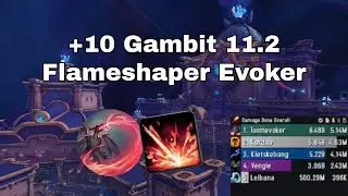 Pushing early score | +10 Tazavesh So'leah's Gambit | 11.2 Flameshaper Devastation Evoker pov