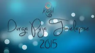 Durga Puja Timelapse | Kolkata | 2015