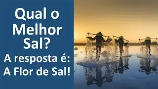 Qual o melhor sal?  a resposta &eacute; flor de sal! | Dr. Marco Menelau