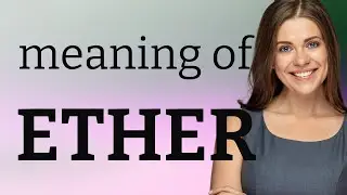 Ether | ETHER definition