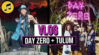 Day Zero Festival 2022 | 24 Hours In Tulum | VLOG