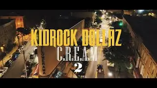 Kidrock Dollaz - C.R.E.A.M 2 (Dir. By Kapomob Films)