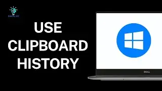 How to Use Clipboard History on Windows?