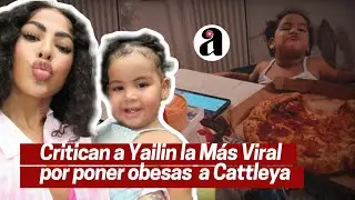 Yailin the Most Viral Criticized for Making Cattleya Fat