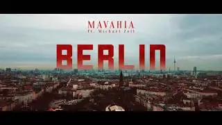 Mavahia ft Michael Zell, Berlin - Official Videoclip