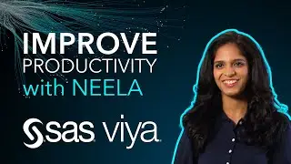 Improve Productivity on SAS Viya With Neela Vengateshwaran