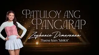 Patuloy ang Pangarap | Theme from 