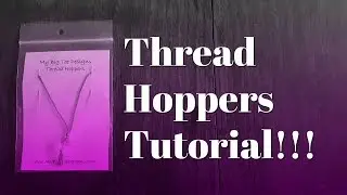 Flosstube #174 Thread Hoppers Tutorial!!!