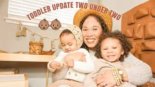 TODDLER UPDATE | 18 MONTHS  TWO UNDER TWO | BABY UPDATE