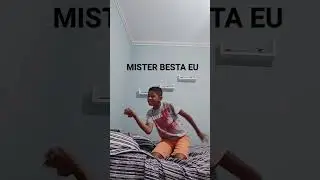MISTER BESTA EU KKKKKKKKKKK