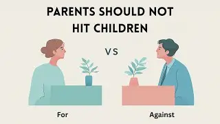 Should Parents Hit Children? | An English Debate on Physical Discipline