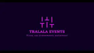 Tralala Events - Vivez vos &eacute;v&egrave;nements autrement