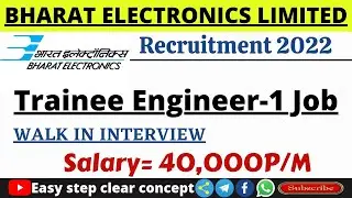 BEL Recruitment 2022 | Trainee Engineer jobs 2022 | Direct Selection | How To apply BEL |