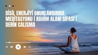 Dişil Enerji Uyanışı | Rahim Alanını Temizle ve Yaratıcı G&uuml;c&uuml;n&uuml; Hatırla #dişilenerji #rahimşifası