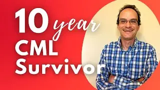 10 year CML Survivor / Ten Year Cancerversary / Ten Year Cancer Survivor / Chronic Myeloid Leukemia