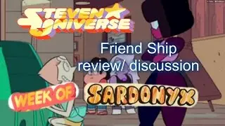 Steven Universe~ Friend Ship** Week of Sardonyx Finale (review, discussion)