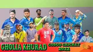 Gholia Khurad Cosco Cricket Cup 2022