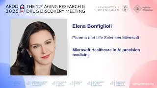 Елена Бонфиглиоли на ARDD2025: Microsoft Healthcare в области точной медицины с использованием ис...
