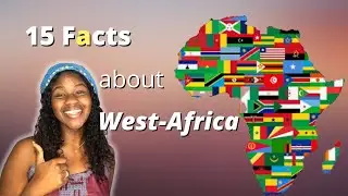 15 FACTS about West AFRICA