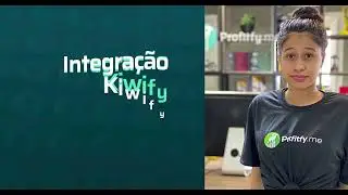 Como integrar com a Kiwify | Tutorial Profitfy