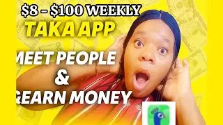 Earn $8 - $100 Weekly On New Livestream App Taka &ndash; Make Friends + Make Money Fast!