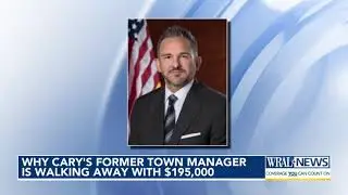 Why Cary's former town manager is walking away with nearly $195K