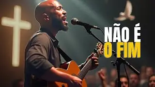 🎶🙏 Quando Você Achou que Era o Fim… Deus Reescreveu Sua História