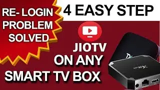 HOW TO INSTALL JIO TV ON ANY ANDROID SMART TV AND SMART TV BOX IN 4 EASY STEP WITHOUT RE-LOGIN