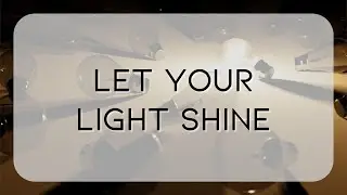 Let Your Light Shine - Pastor Eric Lehmann