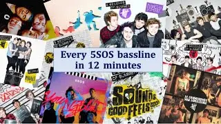 Every 5SOS basslines in 12 minutes !