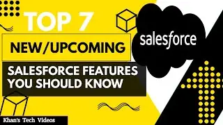 Top 7 latest/upcoming features of Salesforce.. Stay Ahead!!
