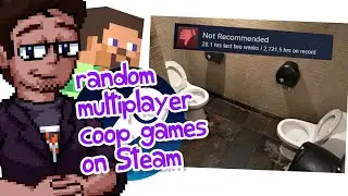 playing RANDOM co-op games on Steam w/ LC