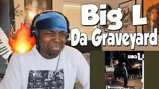 FIRST TIME HEARING- Big L - Da Graveyard (REACTION)