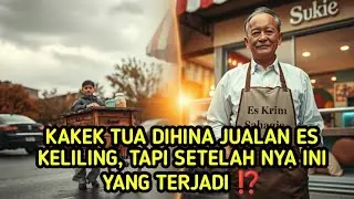 Kisah Kakek Tua Dihina Karena Jadi Penjual Es Keliling, Tapi Setelahnya Ini Yang Terjadi ⁉️