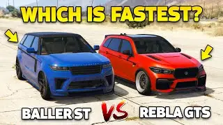 GTA 5 ONLINE - BALLER ST VS REBLA GTS (WHICH IS FASTEST?)