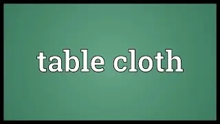 Table cloth Meaning
