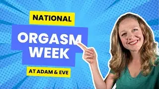 Celebrating National Orgasm Week with Adam & Eve's Hottest Vibrators!