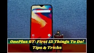 OnePlus 6T Tips and Tricks