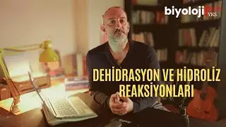 Dehidrasyon ve Hidroliz Reaksiyonları