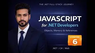 Chapter 6: JavaScript Fundamentals for .NET Developers | Full Stack Web Dev