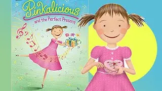 Pinkalicious and the Perfect Present - by Victoria Kann - Read aloud, Read along