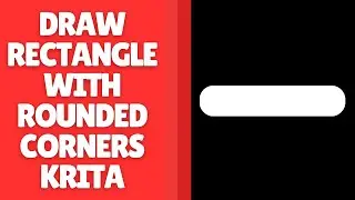 How to Draw Rectangle with Rounded Corners in Krita