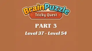 Головоломка &laquo;Tricky Quest&raquo;: все уровни, часть 3 | Уровни с 37 по 54 #игры #головоломки