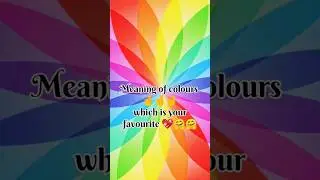 Meaning of Colours, Which is your favourite 😊 Comment ✍️✍️✍️ Viral, Shorts