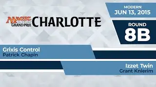 GPCharlotte: Round 8b - Patrick Chapin vs Grant Knierim | Modern
