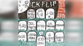 BabyGucci DA 9-0 J-RU 4-JAY Sol Faneto ICXXY LilDisceased 2Shanez SLUR LoochieMane VCID - KickFlip