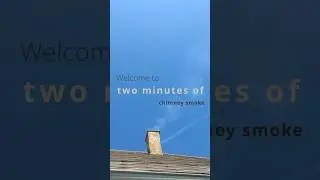 Take a break from scrolling - Two minutes of chimney smoke