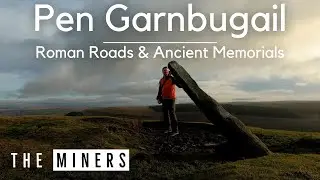 Pen Garnbugail: Roman Roads & Ancient Memorials | The Miners